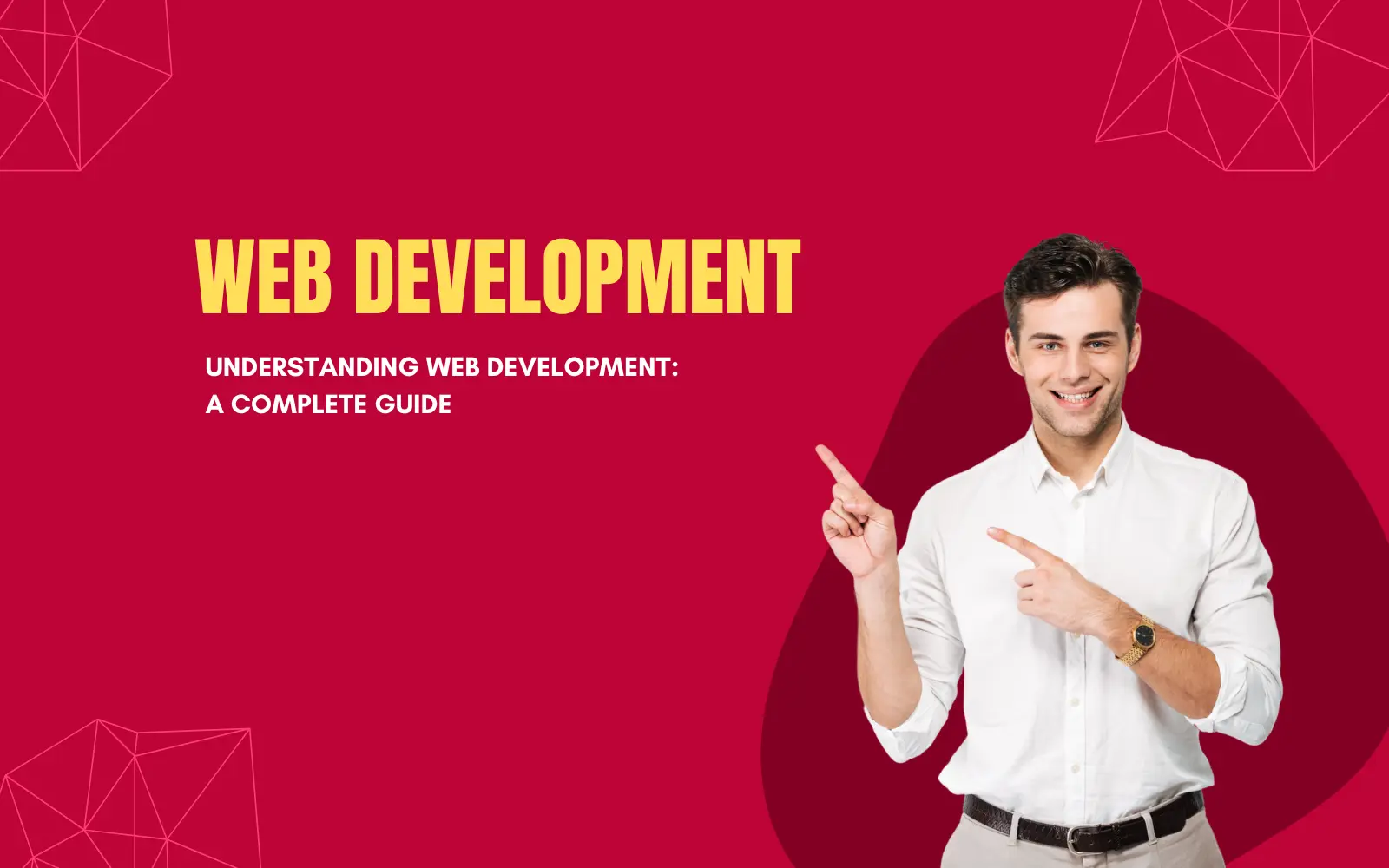 Understanding Web Development: A Complete Guide